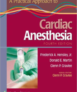 A Practical Approach to Cardiac Anesthesia 4t Edition by Martin