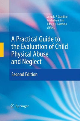 A Practical Guide to the Evaluation of Child 2nd Edition by Angelo P. Giardino