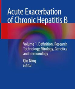 Acute Exacerbation of Chronic Hepatitis B - Volume 1 by Qin Ning