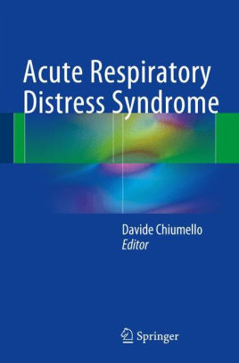Acute Respiratory Distress Syndrome by Davide Chiumello
