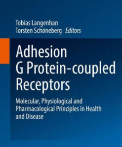 Adhesion G Protein coupled Receptors by Tobias Langenhan