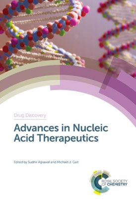 Advances in Nucleic Acid Therapeutics by Sudhir Agrawal
