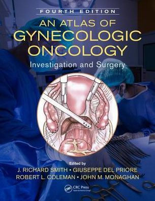 An Atlas of Gynecologic Oncology 4th Edition by J. Richard Smith