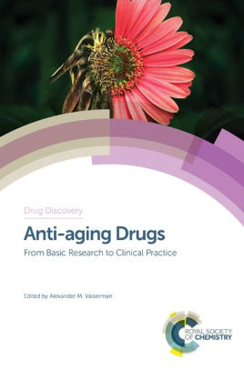Anti aging Drugs by Alexander M Vaiserman