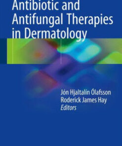 Antibiotic and Antifungal Therapies in Dermatology by ïlafsson