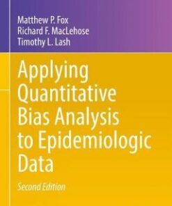 Applying Quantitative Bias Analysis to Epidemiologic Data 2nd Edition by Matthew P. Fox