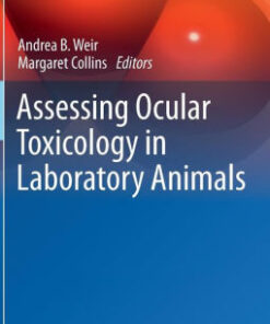 Assessing Ocular Toxicology in Laboratory Animals by Andrea B Weir