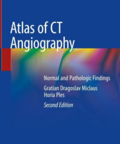 Atlas of CT Angiography 2nd Edition by Gratian Dragoslav Miclaus