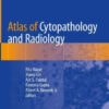 Atlas of Cytopathology and Radiology by Ritu Nayar