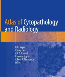 Atlas of Cytopathology and Radiology by Ritu Nayar