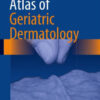 Atlas of Geriatric Dermatology by Robert A. Norman