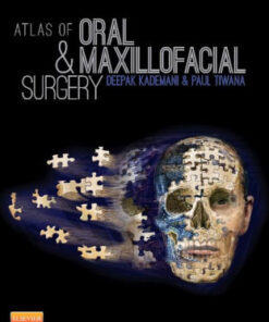 Atlas of Oral and Maxillofacial Surgery by Deepak Kademani