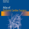 Atlas of Pediatric Cardiac Surgery by Constantine Mavroudis