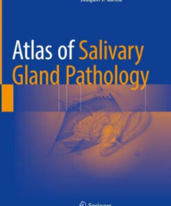 Atlas of Salivary Gland Pathology by Joaquïn J. Garcïa