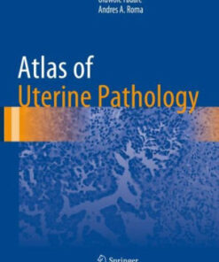 Atlas of Uterine Pathology by Oluwole Fadare