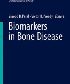 Biomarkers in Bone Disease by Vinood B. Patel