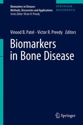 Biomarkers in Bone Disease by Vinood B. Patel