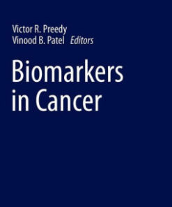 Biomarkers in Cancer by Victor R. Preedy