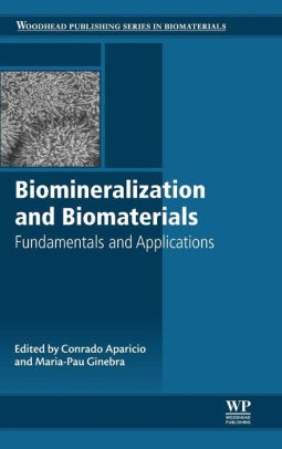 Biomineralization and Biomaterials by Conrado Aparicio