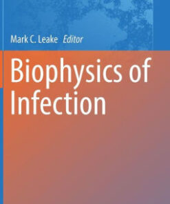 Biophysics of Infection by Mark C. Leake