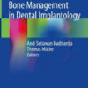 Bone Management in Dental Implantology by Andi Setiawan Budihardja