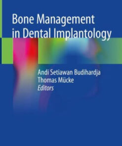 Bone Management in Dental Implantology by Andi Setiawan Budihardja