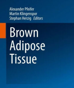 Brown Adipose Tissue by Alexander Pfeifer