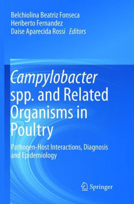 Campylobacter spp. and Related Organisms in Poultry by Beatriz Fonseca