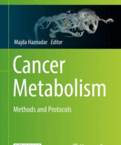 Cancer Metabolism - Methods and Protocols by Haznadar