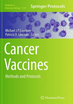 Cancer Vaccines - Methods and Protocols by Michael J.P. Lawman