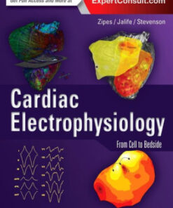 Cardiac Electrophysiology 7th Edition by Douglas P. Zipes