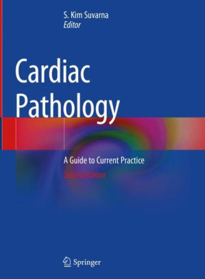 Cardiac Pathology - A Guide to Current Practice 2nd Ed by Suvarna