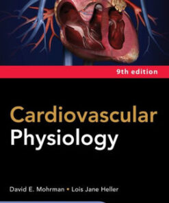 Cardiovascular Physiology 9th Edition by David E. Mohrman