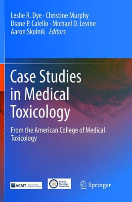 Case Studies in Medical Toxicology by Leslie R. Dye