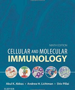 Cellular and Molecular Immunology 9th Edition By Abul K. Abbas; Andrew H. Lichtman; Shiv Pillai