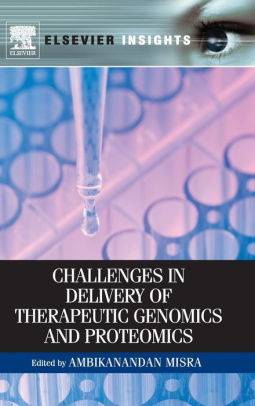 Challenges in Delivery of Therapeutic Genomics and Proteomics by Misra