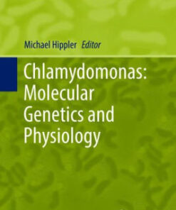 Chlamydomonas - Molecular Genetics and Physiology by Hippler