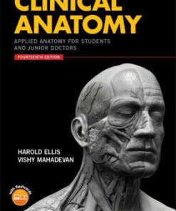 Clinical Anatomy - Applied Anatomy 14th Edition by Harold Ellis
