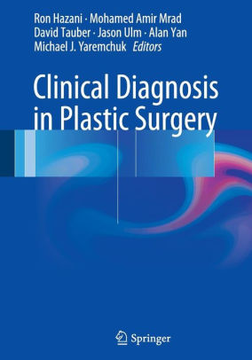 Clinical Diagnosis in Plastic Surgery by Ron Hazani