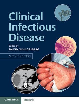 Clinical Infectious Disease 2nd Edition by David Schlossberg
