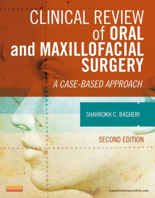 Clinical Review of Oral and Maxillofacial Surgery 2nd Edition by Shahrokh C. Bagheri