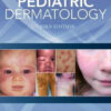 Color Atlas & Synopsis of Pediatric Dermatology 3rd Edition by Mei Kane