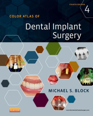 Color Atlas of Dental Implant Surgery 4th Edition by Michael S. Block