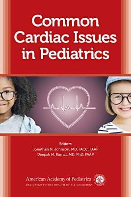 Common Cardiac Issues in Pediatrics by Jonathan N. Johnson