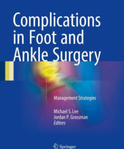 Complications in Foot and Ankle Surgery by Michael S. Lee