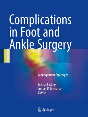 Complications in Foot and Ankle Surgery by Michael S. Lee