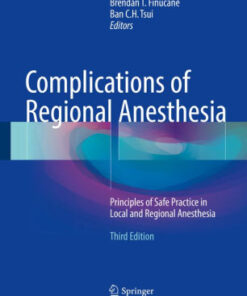 Complications of Regional Anesthesia 3rd Edition by Brendan T. Finucane
