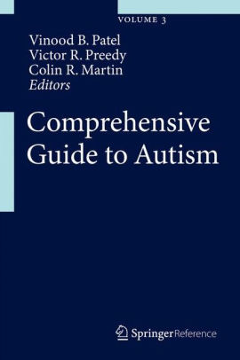 Comprehensive Guide to Autism by Vinood B. Patel