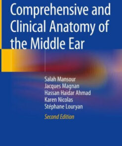 Comprehensive and Clinical Anatomy of the Middle Ear 2nd Ed by Mansour