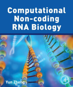 Computational Non coding RNA Biology by Yun Zheng